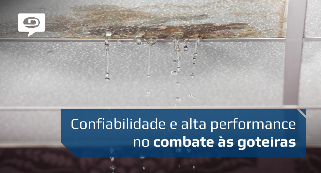 Confiabilidade e alta performance no combate às goteiras post thumbnail image